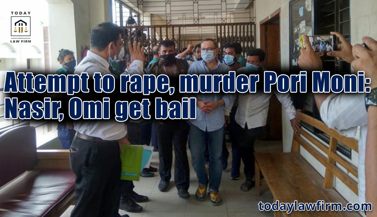 Attempt to rape, murder Pori Moni: Nasir, Omi get bail