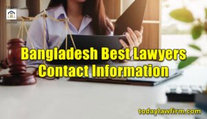 Bangladesh Best Lawyers Contact Information