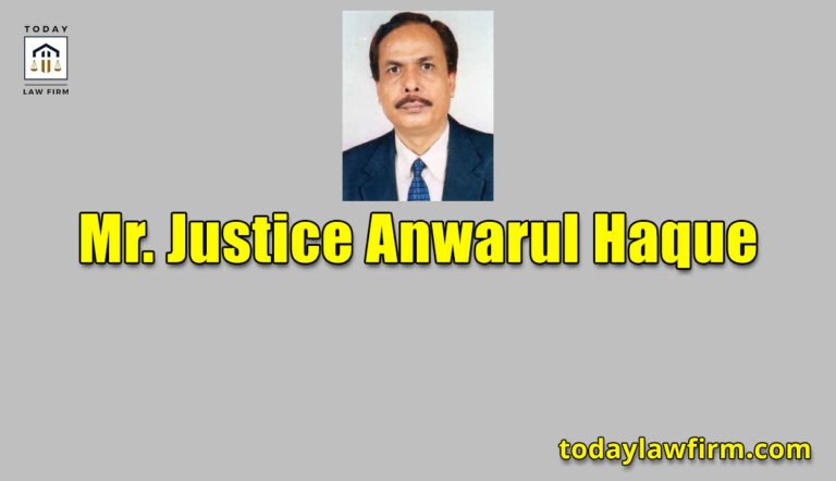 Mr. Justice Anwarul Haque